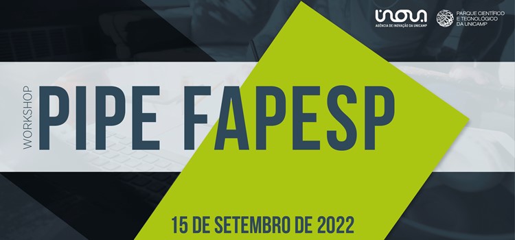 Arte azul e verde com a mensgem: "Workshop PIPE FAPESP 15 de setembro às 9h" fim da descrição